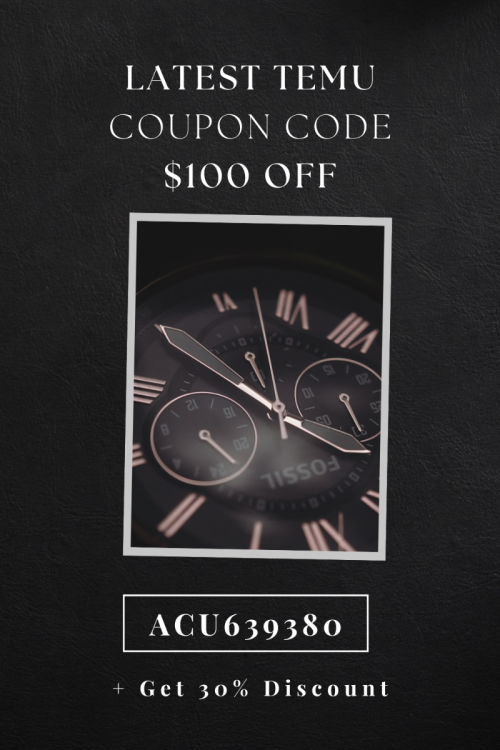 Latest Temu Coupon Code $100 Off [acu639380] + Get 30% Discount (1000 x 1500 px).png